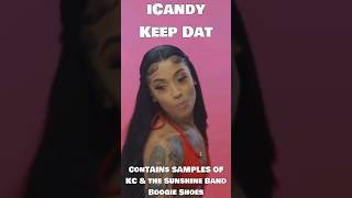 iCandy  Keep Dat Contains Samples of KC amp the Sunshine Band quotBoogie Shoesquot [upl. by Ennael]