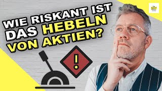 Wie riskant ist das Hebeln von Aktien  Funktionsweise Chancen und Risiken von HebelInvestments [upl. by Ynffit]