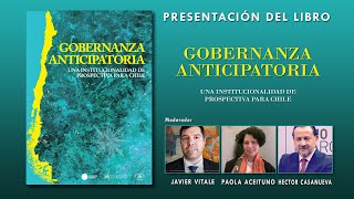 Presentación del libro “Gobernanza Anticipatoria Una Institucionalidad de Prospectiva para Chile” [upl. by Reni736]