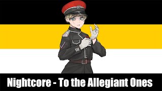 Nightcore  To the Allegiant Ones  Russian Monarchist Song [upl. by Arihsa]