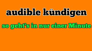 Audible kündigen  So Audible Abo beenden Schritt für Schritt Anleitung [upl. by Assirim]