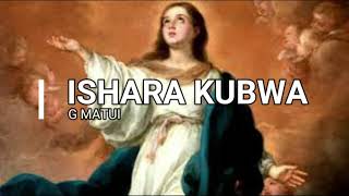 Ishara kubwa with lyrics by G Matui  St Cecilia Mwenge choir [upl. by Yblek]