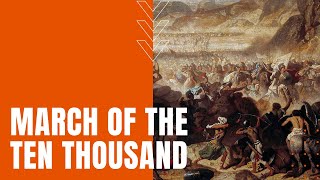 March of the Ten Thousand [upl. by Nichy]