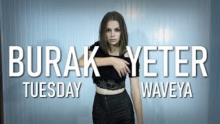 Burak Yeter  Tuesday ft Danelle Sandoval  dance cover Viviane Costa Choreography WAVEYA [upl. by Ennairek]