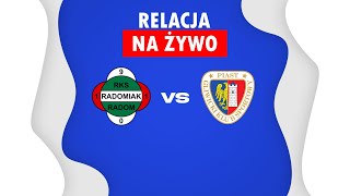 Radomiak Radom  Piast Gliwice MECZ NA ŻYWO Ekstraklasa RELACJA KOMENTARZ [upl. by Eitra]