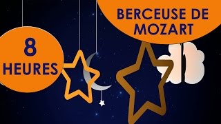 La plus belle Berceuse ♫ Berceuse de Mozart 8 HEURES ♫ Musique pour dormir bébé  Lullaby for babies [upl. by Castillo937]