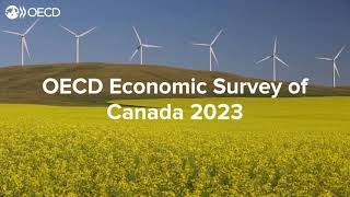 OECD Economic Survey of Canada 2023 [upl. by Wurtz]