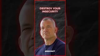 Destroy your insecurities  Jocko Willinks [upl. by Fiore]