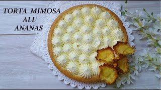 Torta mimosa all ananas FACILE e ORIGINALE [upl. by Ros]