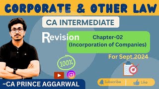 REVISION  CA INTERMEDIATE  CHAPTER2 INCORPORATION OF COMPANIES  100  COVERAGE  EXAM ORIENTED [upl. by Cammie]