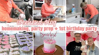 HOMEMAKING PARTY PREP  1ST BIRTHDAY PARTY  WEEKEND VLOG [upl. by Mateusz]