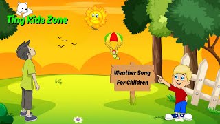 Weather Songs For Kids  Kids Songs [upl. by Gerome585]