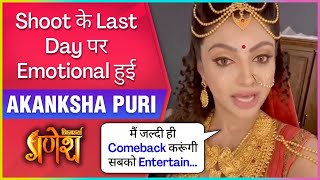 Akanksha Puri Gets EMOTIONAL On Her Last Day Shoot  Vighnaharta Ganesh [upl. by Shelley]