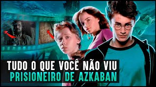 86 DETALHES E SEGREDOS EM HARRY POTTER E O PRISIONEIRO DE AZKABAN [upl. by Frants]