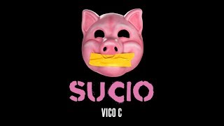 Vico C  Sucio Video Oficial [upl. by Dianemarie]