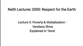 Reith Lecture 2000 Respect for the earth by Vandana Shiva lecture explained in Tamil [upl. by Bondie155]