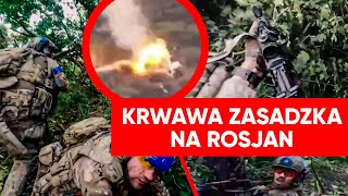 Ukraińcy zaczaili się w zaroślach Seria krwawych zasadzek na Rosjan [upl. by Salsbury]