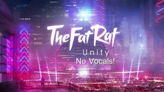 TheFatRat  Unity No Vocals [upl. by Ettennad]