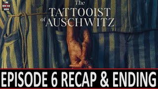 The Tattooist Of Auschwitz Episode 6 Recap amp Ending Explained [upl. by Mazel632]