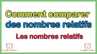 comment comparer des nombres relatifs Les nombres relatifs [upl. by Airom]