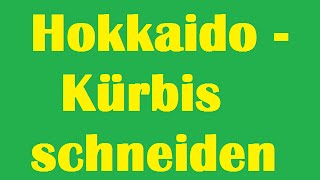 Kürbis ganz einfach schneiden  Spalten für Kürbispommes schneiden [upl. by Horsey]