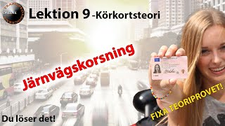 Körkortsteori –Allt om Järnvägskorsningar –Fixa teoriprovet Lektion 9 av 65 [upl. by Dino838]