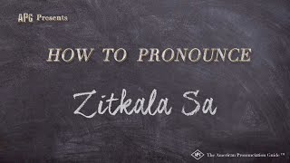 How to Pronounce Zitkala Sa Real Life Examples [upl. by Dupre]