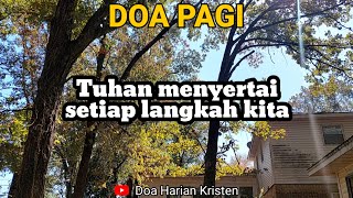 TUHAN MENYERTAI SETIAP LANGKAH KITA  Renungan amp Doa Pagi [upl. by Nemsaj349]