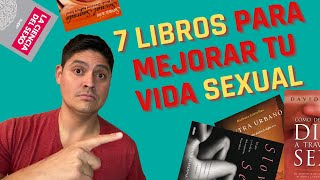 7 LIBROS PARA MEJORAR TU VIDA SEXUAL [upl. by Rocca]