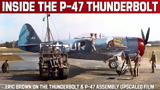 P 47 Thunderbolt Things You Might Not Know And Assembling One Rare Upscaled Footage [upl. by Ardnohs708]