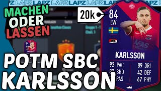 FIFA 22 KARLSSON POTM SBC🤩 Starke Werte Guter Preis🧐 Machen oder Lassen [upl. by Eatnod113]