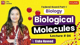 Free FSc  Biology Part 1  Biomolecules  Lecture 4  Mam Eisha Naveed [upl. by Acsehcnarf943]