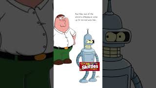 Skittles meme petergriffin bender futurama familyguy funnyshorts [upl. by Yelnats]