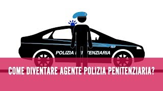 Come diventare Allievo Agente Polizia Penitenziaria [upl. by Ahsenahs]