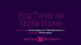 Ang Tunay na Noche Buena  Bukas Palad [upl. by Ahsennek]