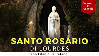 SANTO ROSARIO di Lourdes di oggi Domenica 21 Gennaio 2024 con Litanie Lauretane [upl. by Stig]