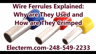 Wire Ferrules Explained Why are Ferrules Used and How are Ferrules Crimped [upl. by Baptiste]