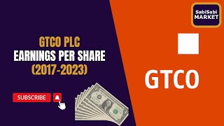 GTCO Plc Earnings Per Share 2017 2023 [upl. by Wilburt904]