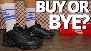 BEST AIR MAX FOR WINTER Nike AIR MAX PLUS 3 Black Review [upl. by Dnalhsa]