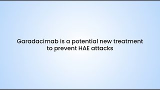 Can new treatment garadacimab prevent attacks in patients with hereditary angioedema [upl. by Cobb]