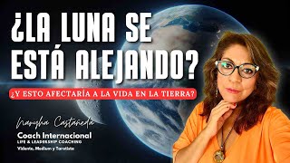 ¿La Luna se está alejando ¿y esto afectaría a la vida en la tierra [upl. by Ynehpets726]