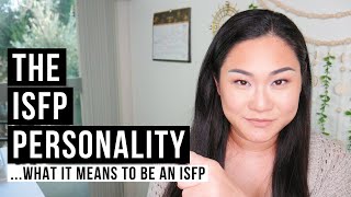 The ISFP Personality Type  The Essentials Explained [upl. by Sharos]