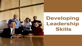 Developing Leadership Skills PPT [upl. by Avalsorim]