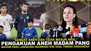 🔴SANGAT TIDAK MASUK AKAL  Madam Pang Buat Pengakuan Aneh Gini Soal Perkembangan Timnas Indonesia [upl. by Aninotna]