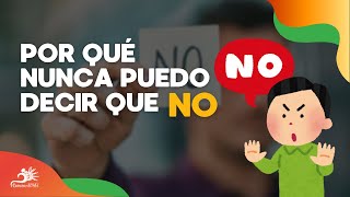 Por qué no puedo decir que NO [upl. by Jun]