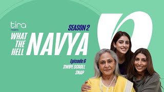 Swipe Scroll Snap What the Hell NavyaS2 Ep 6 Navya Naveli Nanda Shweta Nanda amp Jaya Bachchan [upl. by Tyre]