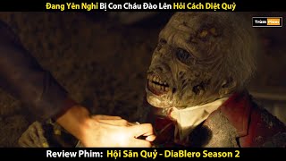 Review Phim Cổng Địa Ngục Dẫn Tới Thế Giới Quỷ  Hội Săn Quỷ Phần 2  Trùm Phim Review [upl. by Nnhoj864]