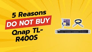 DONT BUY QNAP TLR400S BEFORE WATCHING THIS VIDEO 🚫💼 5 Reasons [upl. by Bellaude589]