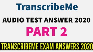 How To Pass TranscribeMe Exam 2020  Transcribeme exam answers 2020  Part 2 [upl. by Kiker]