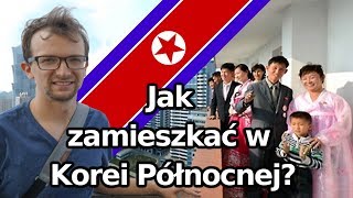 5 sposobów aby zamieszkać w Korei Północnej [upl. by Fessuoy]